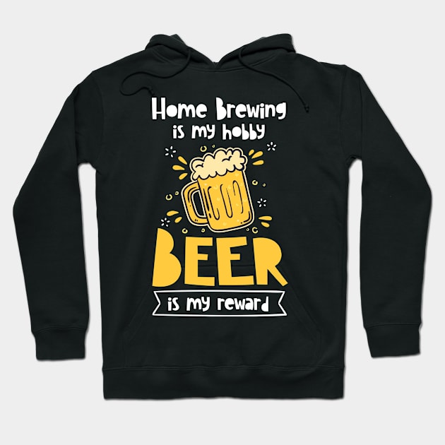 Home Brewing Is My Hobby Beer Is My Reward | Brew Craft Beer Hoodie by DancingDolphinCrafts